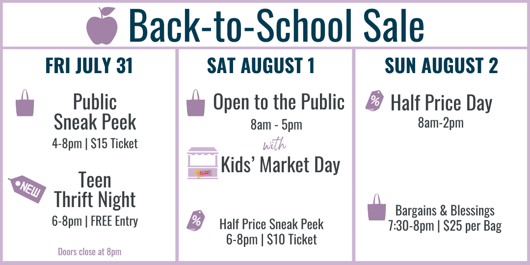 Spring and Summer Sale Hours: Wednesday March 18 Prime Time Shopping 4-8pm $25 ticket. Thursday March 19 Early Bird 8am $10 ticket, First Time and Foster/Adoptive Parents 9am $5 BOGO ticket, Military Families 10am $5 BOGO ticket, 12-8pm Open to the Public $2 at the door or free ticket online. Friday March 20 10am-7pm $2 at door or free ticket online. Bouncy Houses all day! Saturday March 21 8am-2pm Open to the Public $2 at the door or free ticket online with bouncy houses 8am-2pm, Half Price Prime Time 5-8pm $10 ticket. Sunday March 22 8am-2pm Open to the Public FREE admission (no ticket needed) Most Items half off. Monday March 23 Bargains and Blessings 9-10am $25 per bag